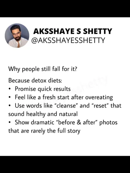 Why do people fall for detox diets? They promise quick results and use appealing words like "cleanse" and "reset." The dramatic before and after photos are often misleading and rarely tell the full story.