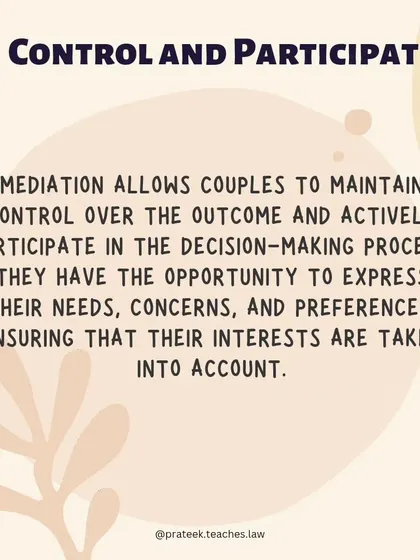 In mediation, you and your spouse retain control over the outcome. This participatory process ensures that your needs and concerns are heard and taken into account.