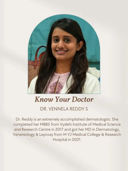 Meet Dr. Vennela Reddy S, an extremely accomplished dermatologist. She received her MD in Dermatology, Venereology & Leprosy in 2021 and is a magician behind healthy skin solutions.