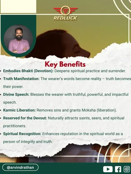 The key benefits of this bead include the power of truth manifestation, where the wearer's words become reality. It also grants karmic liberation (Moksha) and is naturally attractive to saints and spiritual practitioners.