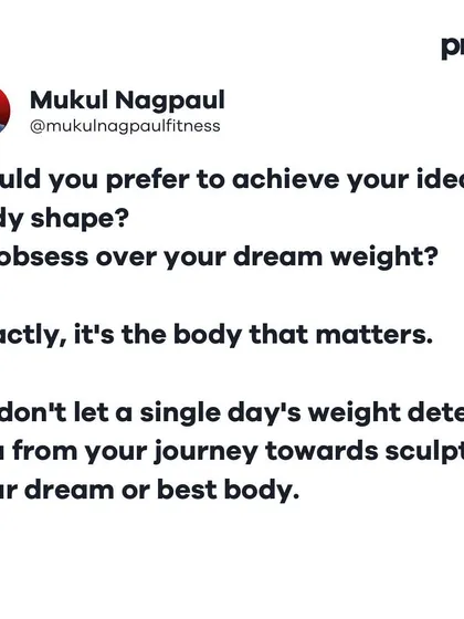A post that encourages focusing on your ideal body shape over a dream weight on the scale. Don't let a single day's weight deter you from the journey of sculpting your best body.