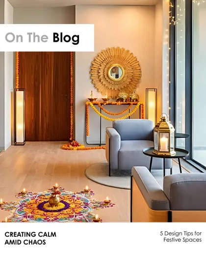 Our blog post on "Creating Calm Amid Chaos" offers design tips for festive spaces. This reflects our philosophy of designing homes that support well-being even during busy times.