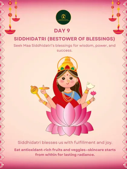 On the final Day 9, Siddhidatri blesses us with fulfillment. Remember that skincare starts from within by eating antioxidant-rich fruits and veggies for a lasting radiance.