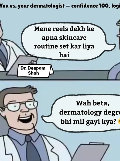 A little humor for anyone who has ever set their skincare routine based on reels. While online tips can be fun, they can't replace a medical degree and a personalized diagnosis. Trust the expert, not the algorithm.
