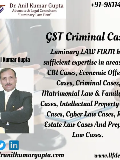This graphic reaffirms the extensive expertise of Luminary Law Firm. We are proficient in handling GST criminal cases, matrimonial law, cyber law, and real estate law, among other specialized areas.