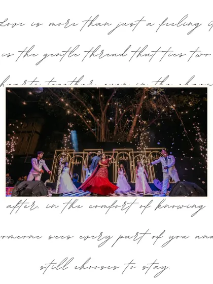 A beautiful layout featuring a grand Sangeet performance shot, overlaid with a poetic quote about love. This is a perfect example of our visual storytelling approach.