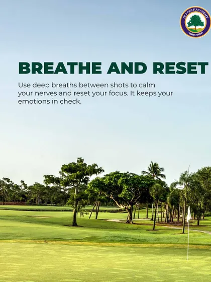 An Image of a Golf Course with a Tip on Breathing: Use deep breaths between shots to calm your nerves and reset your focus. This simple technique helps keep your emotions in check and allows you to approach each shot with a clear mind.