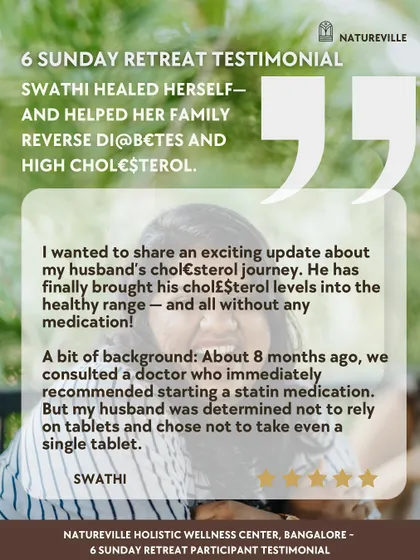 This is the second part of Swathi's family healing story, focusing on her husband. He brought his cholesterol down from 220 to 170 without any medication, simply by following the diet recommendations from our retreat.