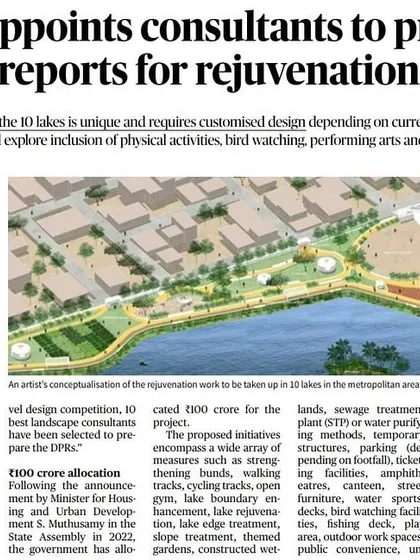 **Lakefront Reconnect, Chennai:** A news clipping about the CMDA's initiative to rejuvenate ten prominent lakes in Chennai. Our project for Sembakkam Lake is part of this larger vision to create customized, accessible, and ecologically sensitive public spaces.