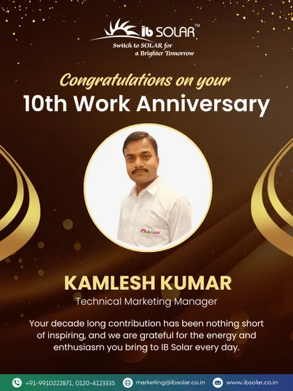 We congratulate our Technical Marketing Manager, Kamlesh Kumar, on his 10th work anniversary. His decade-long contribution and enthusiasm have been instrumental in our growth, and we are grateful for his dedication to our solar mission.