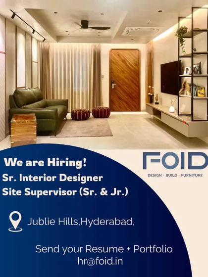FOID in Hyderabad is hiring a Senior Interior Designer and Site Supervisor.