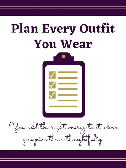 Planning your outfits is a game-changer. When you thoughtfully pick what you are going to wear, you bring a positive and intentional energy to your day. This simple habit, shown here with a checklist, is a pro styling tip I share with all my clients.