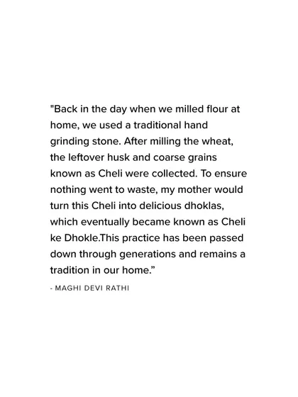 The story of Cheli ke Dhokle, a practice passed down through generations to ensure nothing from the home-milled flour went to waste.