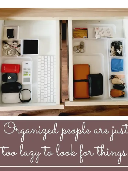 This is my philosophy. Organized people are just too lazy to look for things. This neatly organized tech and wallet drawer saves so much time and mental energy.