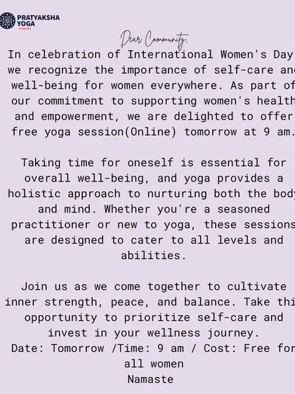 A reminder for our free online yoga session for all women tomorrow at 9 am in celebration of International Women's Day. Take this opportunity to prioritize your self-care.