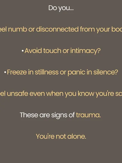 This image lists common signs of trauma that many people experience without realizing their origin. If you feel numb, disconnected from your body, or unsafe even when you know you are safe, you are not alone. My practice is a safe space to gently guide your body back to a state of security and peace.