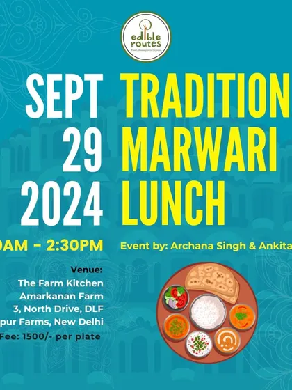 Save the date for our Traditional Marwari Lunch. A culinary journey to Rajasthan right here at our farm in New Delhi.