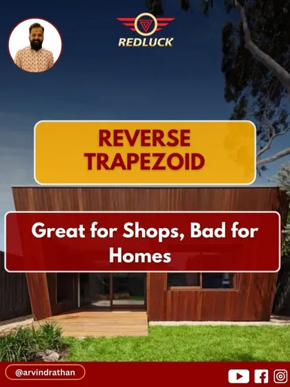 A reverse trapezoid shape, with a wide front and narrow back, is considered good for shops but is bad for homes.