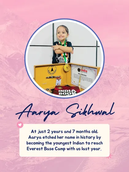 At just 2 years and 7 months old, Aarya Sikhwal became the youngest Indian to reach Everest Base Camp with us. This proves that with the right support, age is no barrier to adventure.