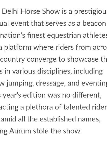 The Delhi Horse Show is described as a prestigious platform for the nation's finest athletes, where our young rider Aurum "stole the show."