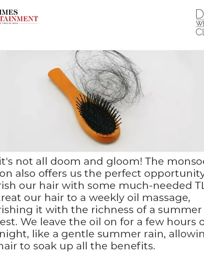 While monsoon brings humidity, it's also a great time for nourishment. A weekly oil massage can provide much-needed TLC, allowing your hair to soak up the benefits and stay healthy.