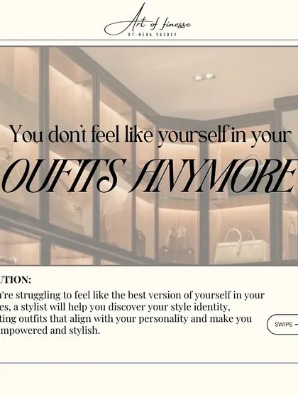 If you don't feel like yourself in your outfits anymore, it's a sign you need a style refresh. I help clients discover their style identity and select outfits that align with their personality.