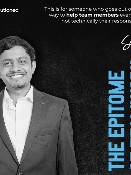 We recognize those who embody our collaborative spirit with "The Epitome of Teamwork" award. These individuals consistently go out of their way to help team members, fostering a supportive and effective work environment.