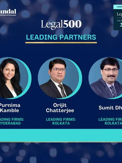 We are proud to have three of our partners recognized as 'Leading Partners' by Legal500 Asia Pacific 2025. This distinction for Purnima Kamble, Orijit Chatterjee, and Sumit Dhar underscores their exceptional reputations and leadership in their respective fields of practice.