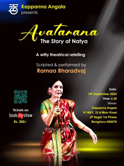 The poster for 'AVATARANA', a witty theatrical retelling of the story of Natya, performed at my own Kappanna Angala. Hosting such scholarly and artistic performances is a key part of my mission.