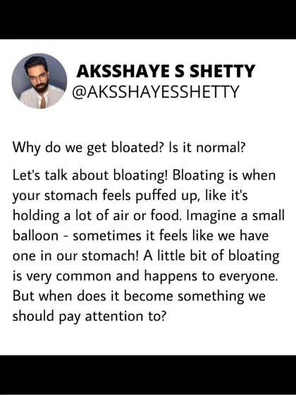 Let's talk about bloating. It's a very common feeling of being puffed up, like a small balloon in your stomach. A little bit of bloating is normal, but when does it become something to pay attention to?