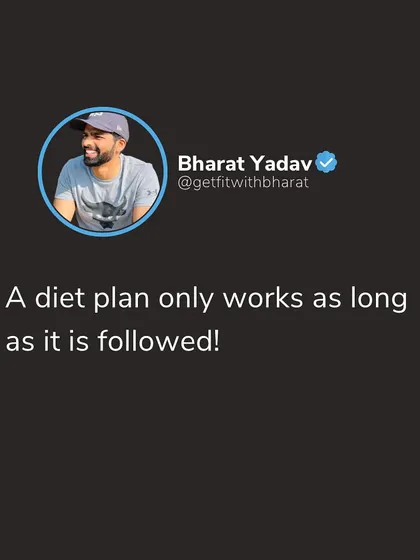 A diet plan is only a piece of paper. It only delivers results if you consistently follow it. Adherence is the most critical factor for success.
