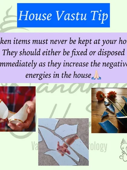 This is a very important tip that many people ignore. Never keep broken items like chipped crockery or non-working gadgets at home. They hold negative energy and can cause hurdles and unnecessary expenses, so please fix or dispose of them.