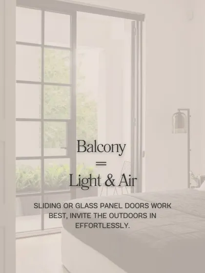 For a balcony, the goal is light and air. Sliding or glass panel doors are the best choice to invite the outdoors in effortlessly.