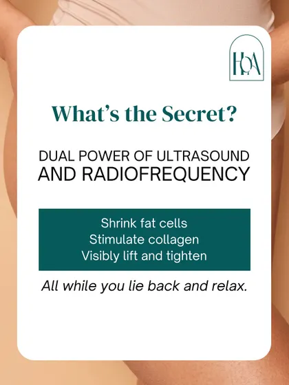 What's the secret behind Exilis? It's the dual power of ultrasound and radiofrequency. This combination shrinks fat cells, stimulates collagen, and visibly lifts and tightens your skin, all while you relax.