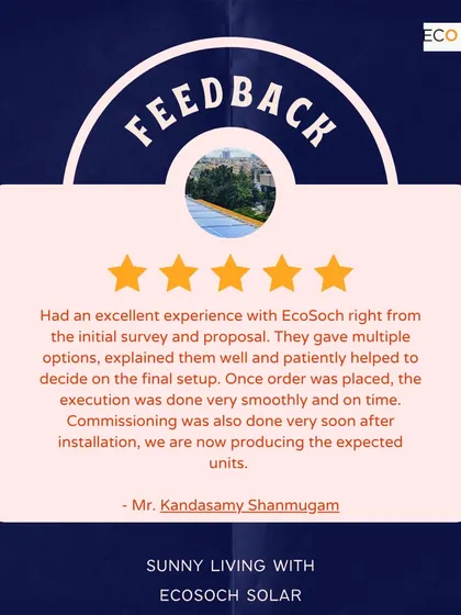 A 5-star review from Mr. Kandasamy Shanmugam. He praises our team for providing multiple options, patiently explaining them, and executing the project smoothly and on time, resulting in the system producing the expected units.