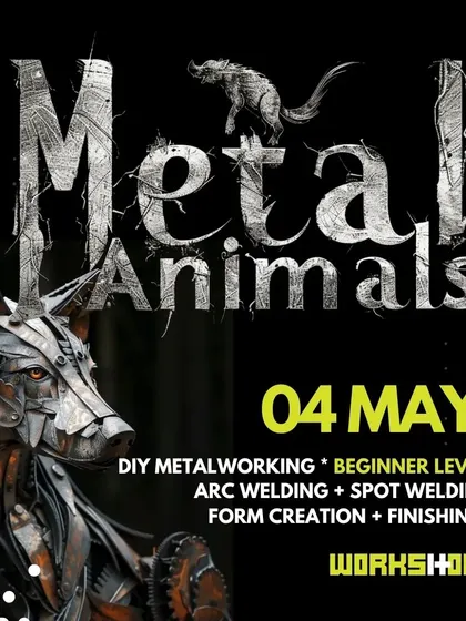 A promotional graphic for our "Metal Animals" workshop, inviting beginners to learn arc and spot welding while creating unique animal sculptures.