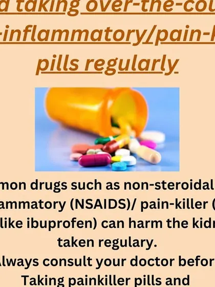 A warning about the regular use of over the counter painkillers and their effect on kidneys.