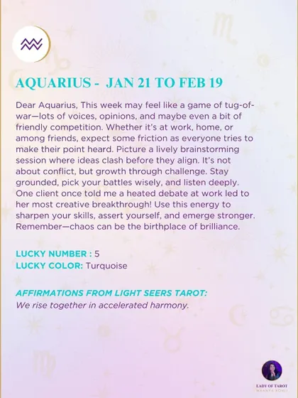 A weekly tarot forecast for Aquarius. This reading points to a period of growth through challenge, like a productive debate that leads to a creative breakthrough.