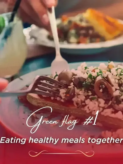 A green flag for a healthy lifestyle is enjoying nutritious meals. Food is meant to be shared and enjoyed, and making healthy choices together can be a wonderful way to connect.