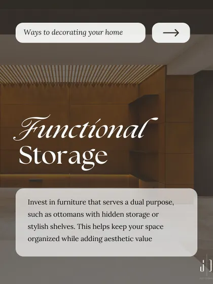 Tip 3: Invest in Functional Storage. Furniture that serves a dual purpose, like ottomans with hidden storage or stylish shelves, helps keep your space organized and beautiful.