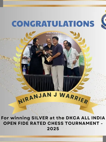 Congratulations to Niranjan J Warrier for winning SILVER at the DKCA All India Open FIDE Rated Tournament, a highly competitive event.
