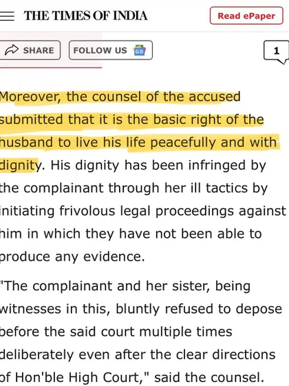 My argument, as reported by the Times of India, was that a husband has a basic right to live with dignity. This right was infringed by frivolous legal proceedings without any evidence.