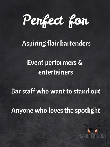 Flair bartending is perfect for anyone who loves the spotlight. Our course is designed for aspiring bartenders, event performers, or any bar staff who want to stand out and turn every pour into a show.