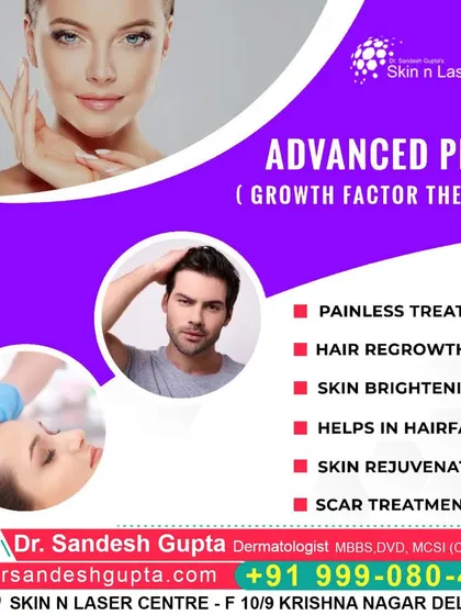 This ad highlights the benefits of Advanced PRP, also known as Growth Factor Therapy. It is a painless treatment for hair regrowth, skin brightening, hair fall, skin rejuvenation, and scar treatment.
