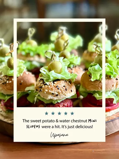 I love hearing from happy clients! This review highlights the sweet potato and water chestnut mini sliders, a combination that has become a customer favorite for its delicious and unique taste.