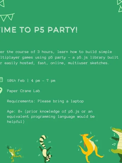 It's time to p5.party! This poster is for our workshop on building simple multiplayer games. It's a great way to learn about online, multiuser sketches in a fun, hands-on environment.