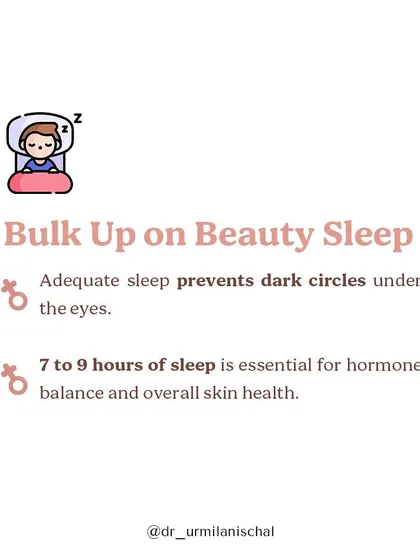 Adequate sleep is essential for hormone balance and overall skin health, especially during menopause. Aiming for 7 to 9 hours of quality sleep helps prevent dark circles and supports your skin's natural repair processes.