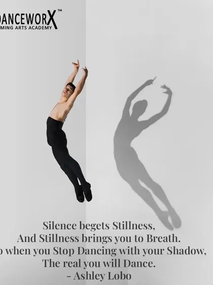 "Silence begets Stillness, And Stillness brings you to Breath. So when you Stop Dancing with your Shadow, The real you will Dance." This quote from Ashley Lobo encapsulates our belief in finding authentic movement by connecting with one's inner self, beyond the physical shadow.