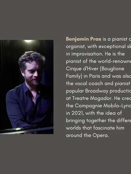 Meet Benjamin Pras, a pianist and organist with exceptional improvisation skills. As the pianist for the world-renowned Cirque d'Hiver in Paris, he brings a wealth of theatrical and musical experience to our ensemble.