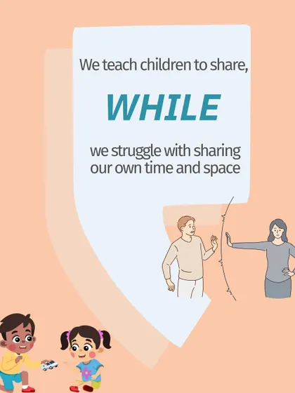 We teach children to share, while we often struggle to share our own time and space. Children learn more from our actions than our words.